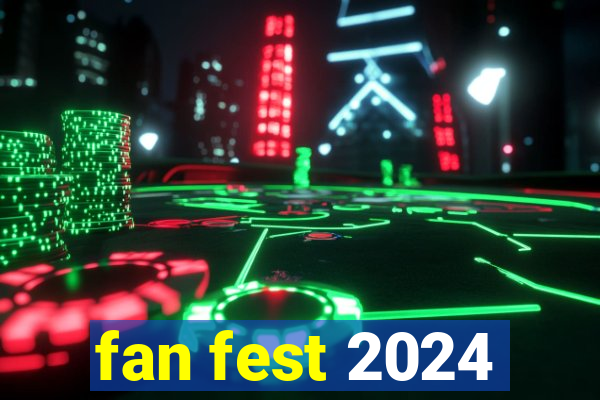 fan fest 2024